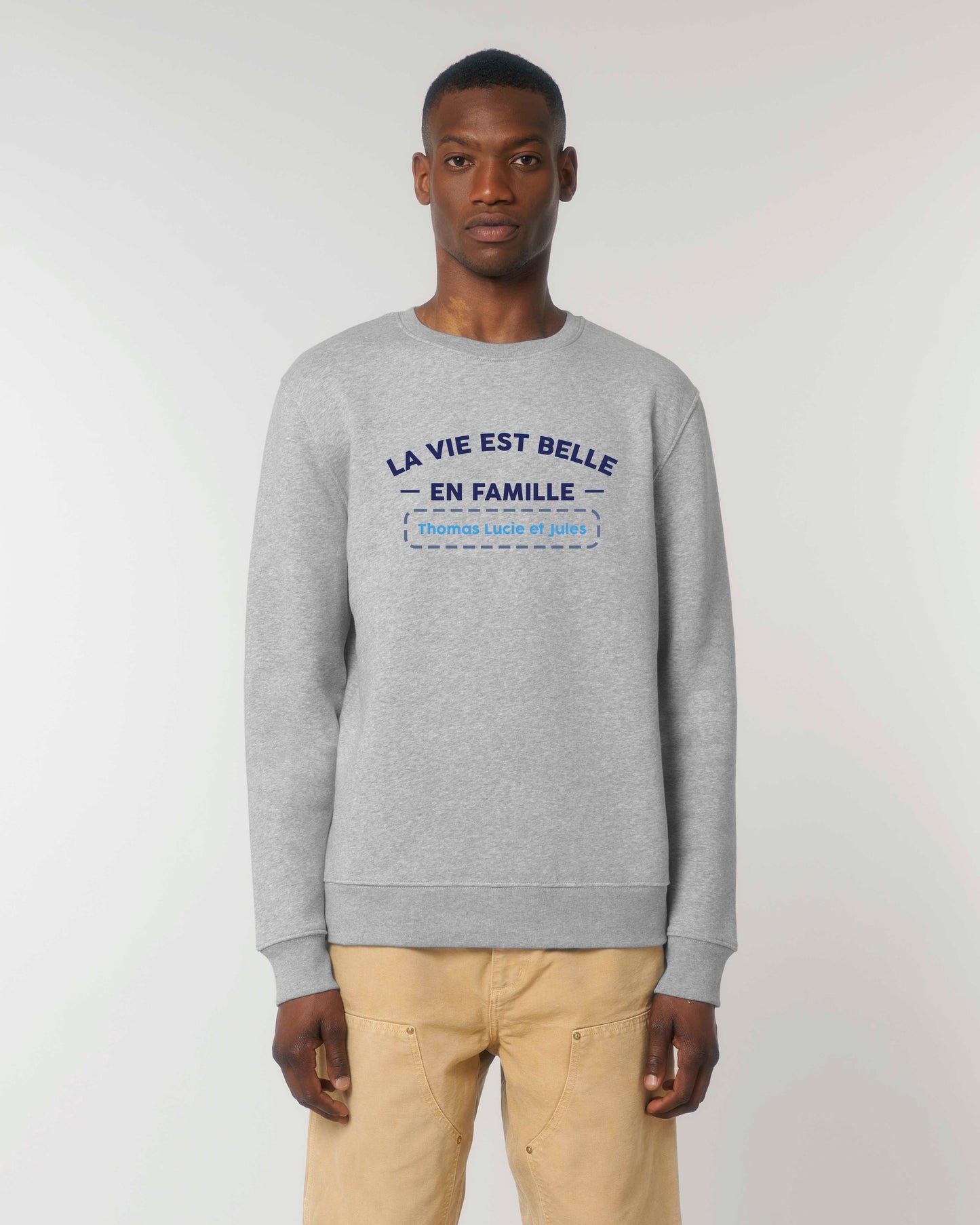 Sweat Homme personnalisable "La vie est belle en famille"