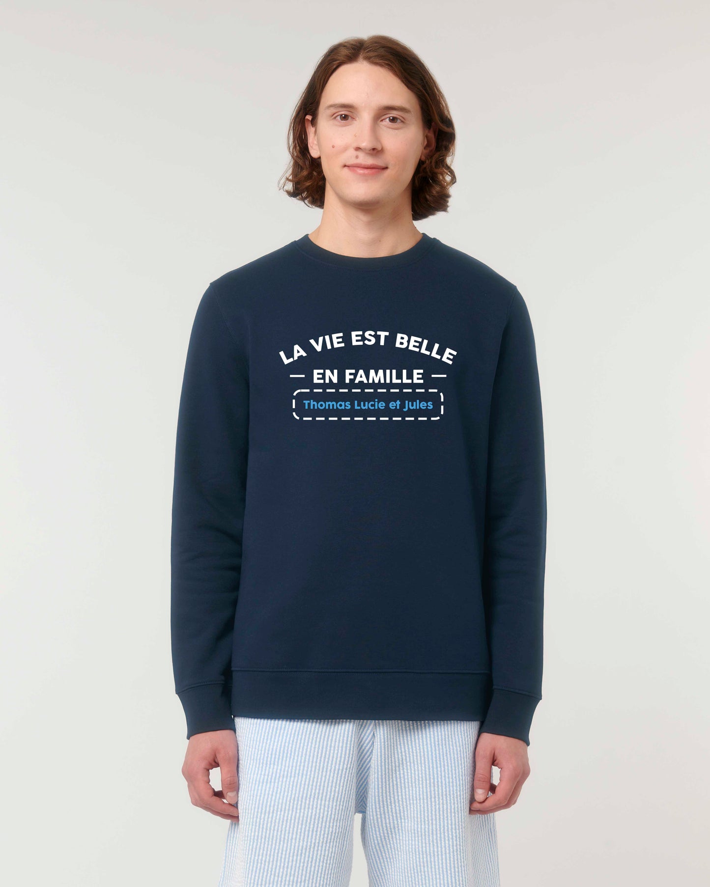 Sweat Homme personnalisable "La vie est belle en famille"