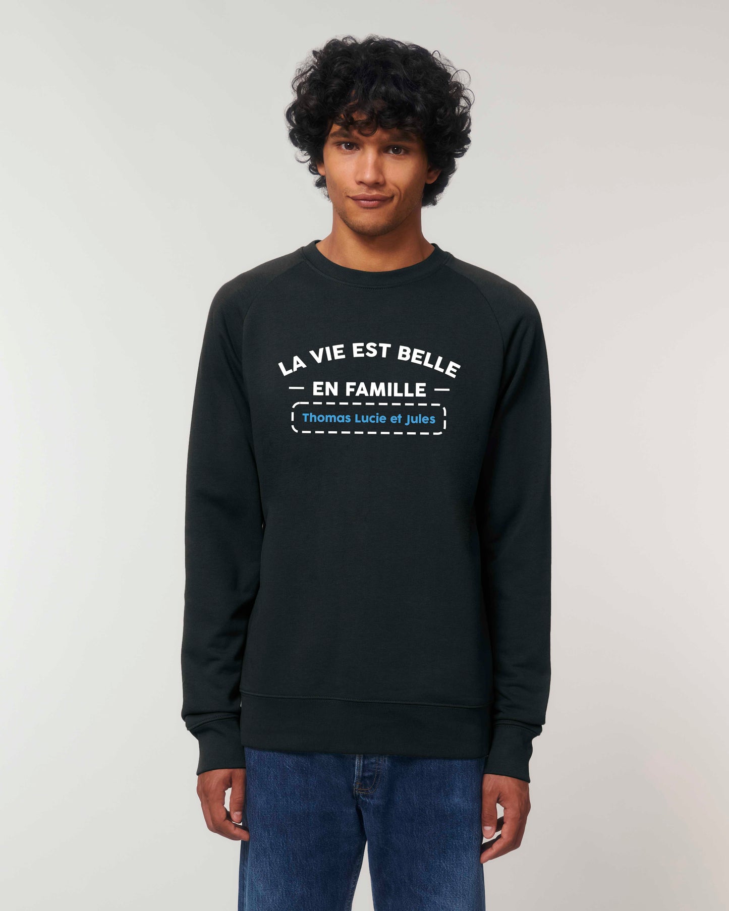 Sweat Homme personnalisable "La vie est belle en famille"