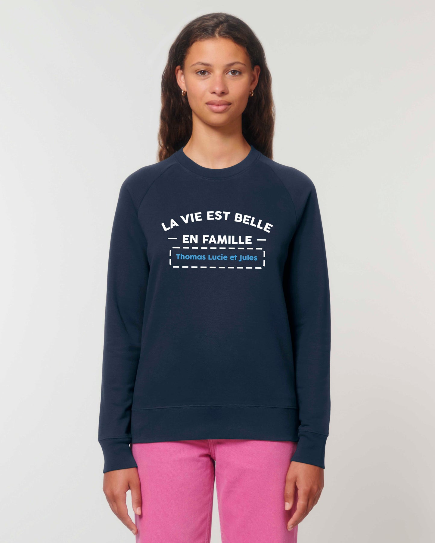 Sweat Femme personnalisable "La vie est belle en famille"